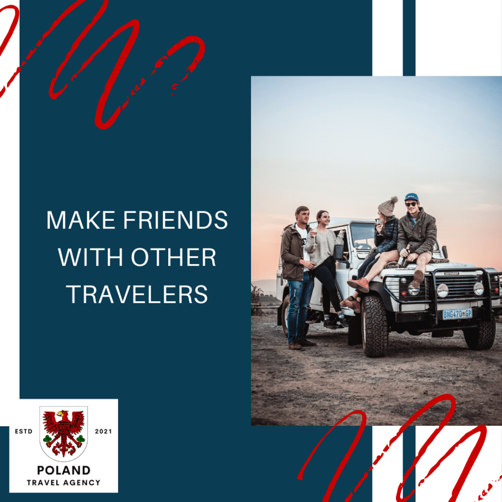Make friends with other travellers